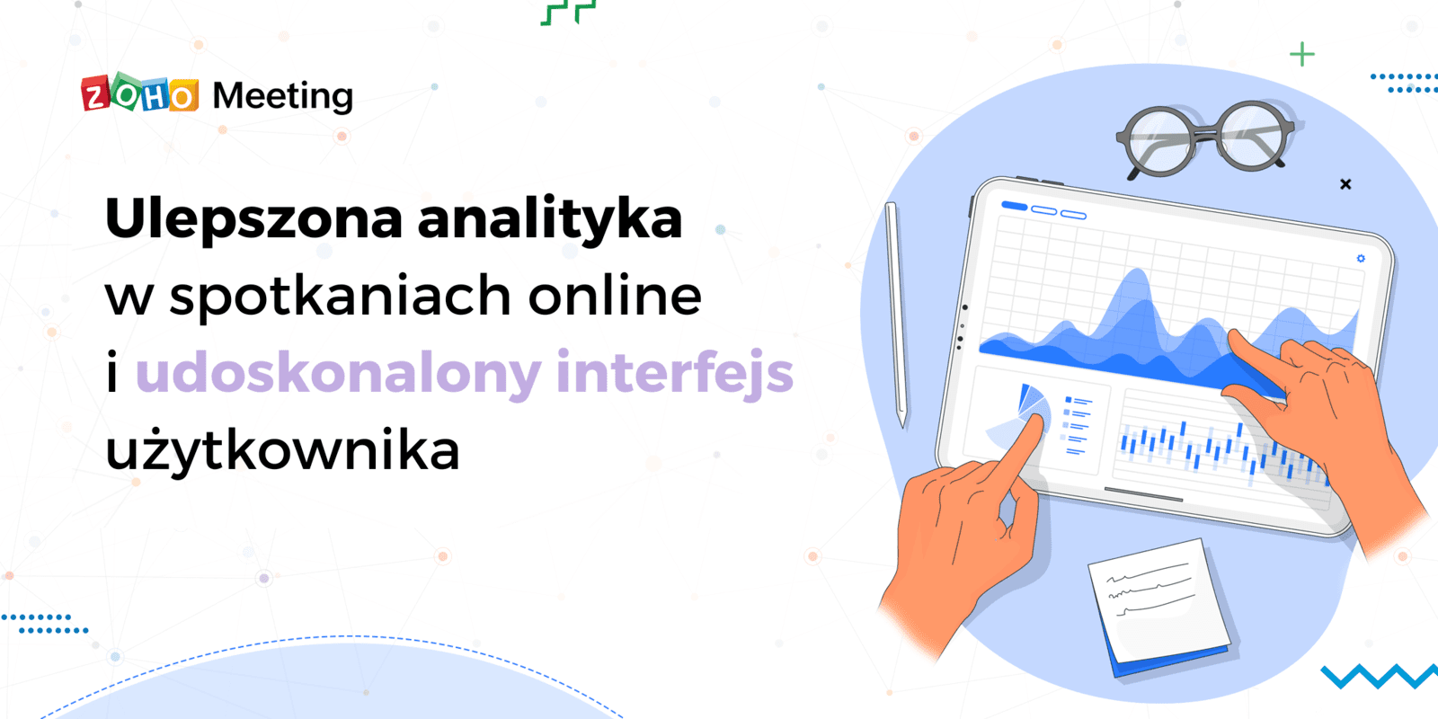 Zoho Meeting z ulepszoną analityka i udoskonalonym interfejsem 
